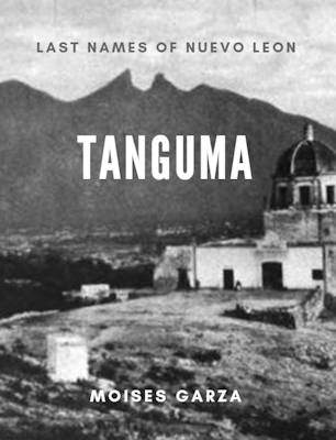 Tanguma Last Names of Nuevo Leon